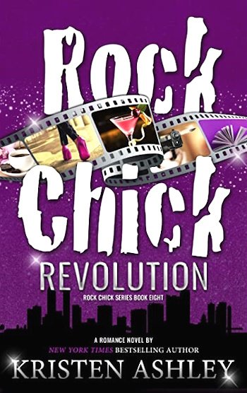 Rock Chick #8 Rock Chick Revolution by  Kristen Ashley read online free